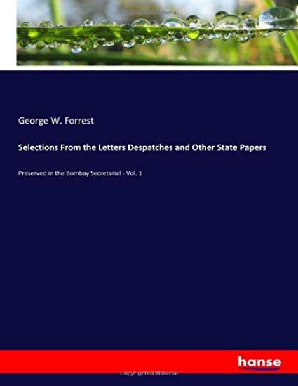 Selections From the Letters Despatches and Other State Papers