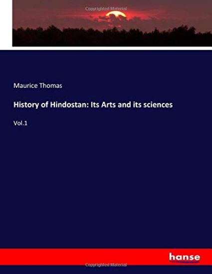 History of Hindostan: Its Arts and its sciences