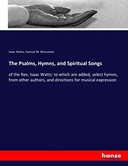 The Psalms, Hymns, and Spiritual Songs
