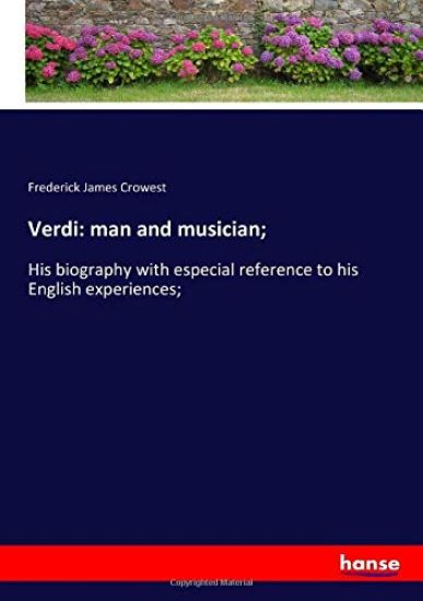 Verdi: man and musician;