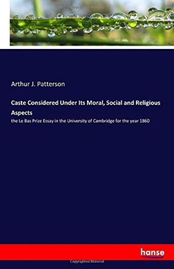 Caste Considered Under Its Moral, Social and Religious Aspects