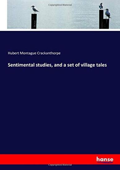 Sentimental studies, and a set of village tales