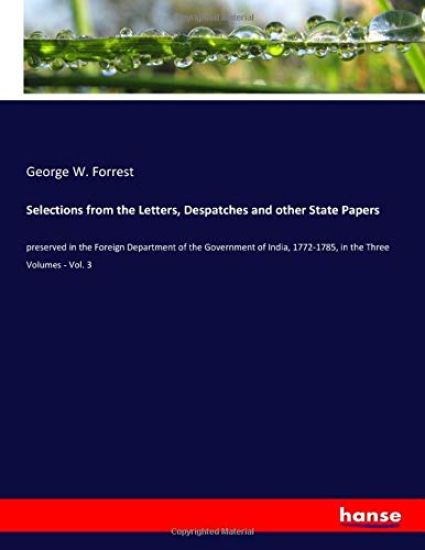 Selections from the Letters, Despatches and other State Papers