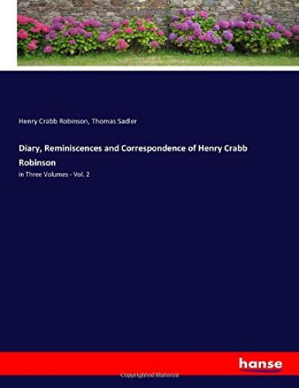 Diary, Reminiscences and Correspondence of Henry Crabb Robinson