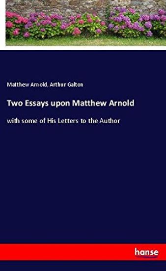 Two Essays upon Matthew Arnold