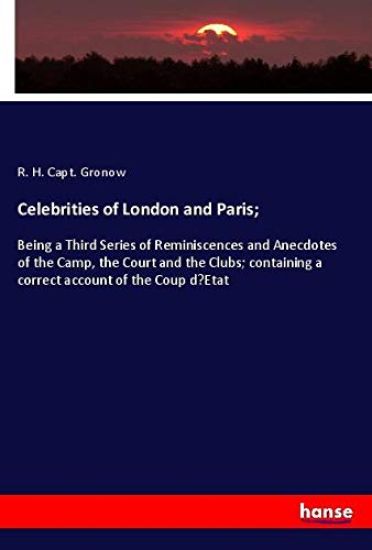 Celebrities of London and Paris;