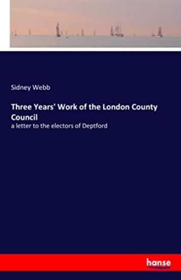 Three Years' Work of the London County Council