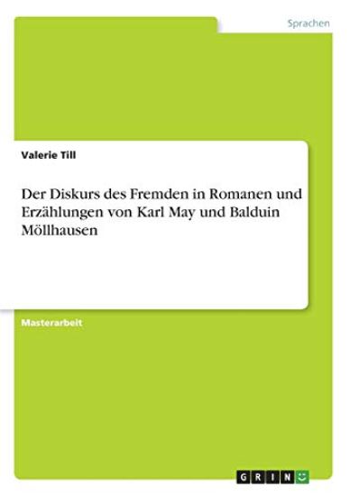Der Diskurs des Fremden in Romanen und Erzählungen von Karl May und Balduin Möllhausen