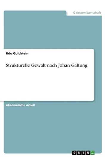 Strukturelle Gewalt nach Johan Galtung