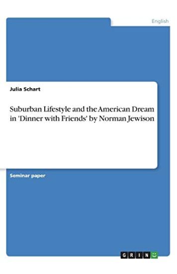 Suburban Lifestyle and the American Dream in 'Dinner with Friends' by Norman Jewison