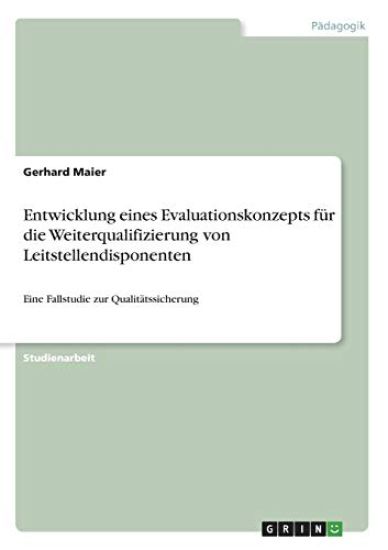 Entwicklung eines Evaluationskonzepts für die Weiterqualifizierung von Leitstellendisponenten