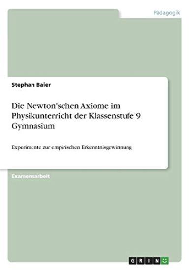 Die Newton'schen Axiome im Physikunterricht der Klassenstufe 9 Gymnasium