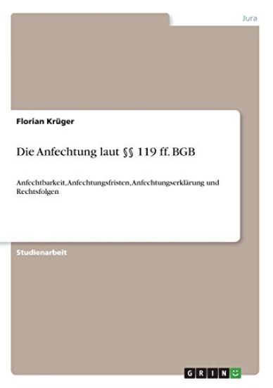 Die Anfechtung laut §§ 119 ff. BGB
