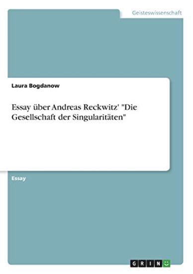 Essay über Andreas Reckwitz' "Die Gesellschaft der Singularitäten"