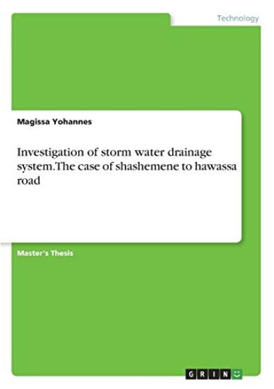 Investigation of storm water drainage system. The case of shashemene to hawassa road