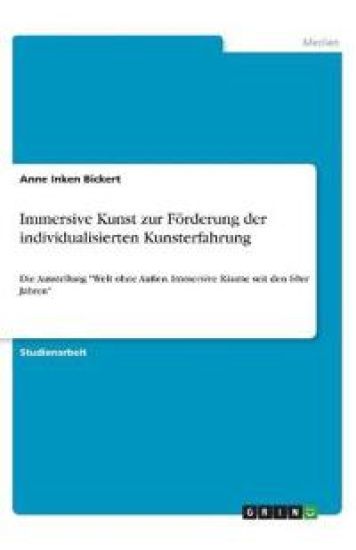 Immersive Kunst zur Förderung der individualisierten Kunsterfahrung