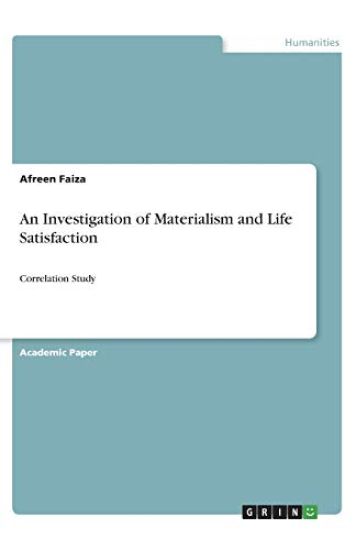An Investigation of Materialism and Life Satisfaction