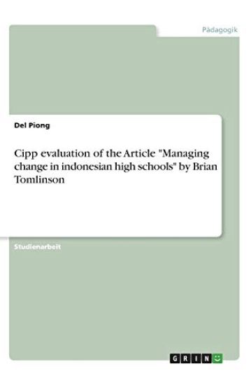 Cipp evaluation of the Article Managing change in indonesian high schools by Brian Tomlinson