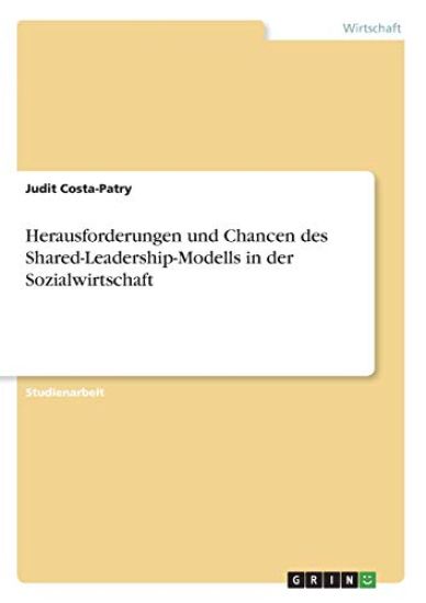 Herausforderungen und Chancen des Shared-Leadership-Modells in der Sozialwirtschaft