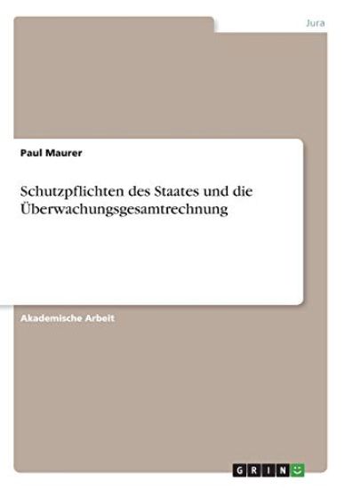 Schutzpflichten des Staates und die Überwachungsgesamtrechnung