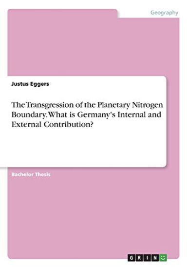 The Transgression of the Planetary Nitrogen Boundary. What is Germany's Internal and External Contribution?