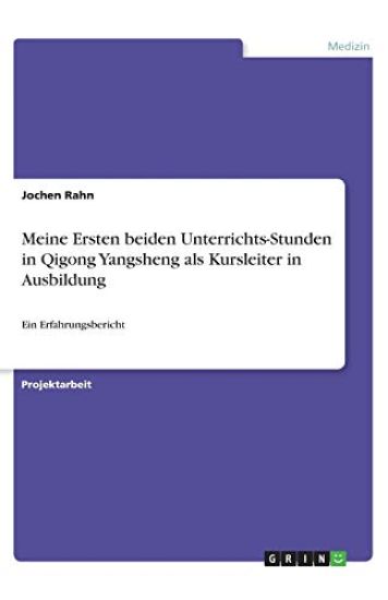 Meine Ersten beiden Unterrichts-Stunden in Qigong Yangsheng als Kursleiter in Ausbildung