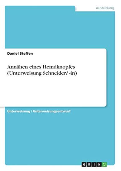 Annähen eines Hemdknopfes (Unterweisung Schneider/ -in)