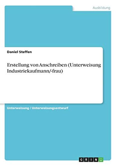 Erstellung von Anschreiben (Unterweisung Industriekaufmann/-frau)