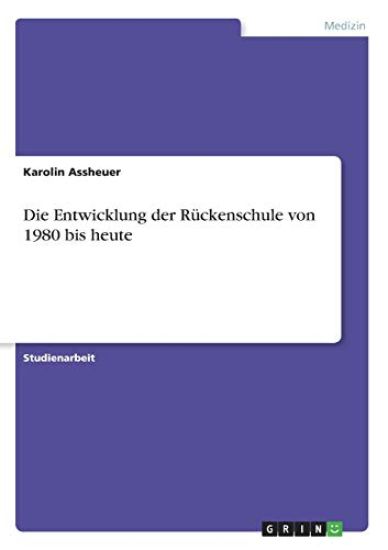 Die Entwicklung der Rückenschule von 1980 bis heute