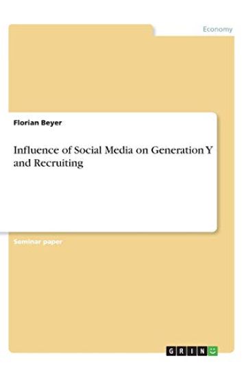 Influence of Social Media on Generation Y and Recruiting