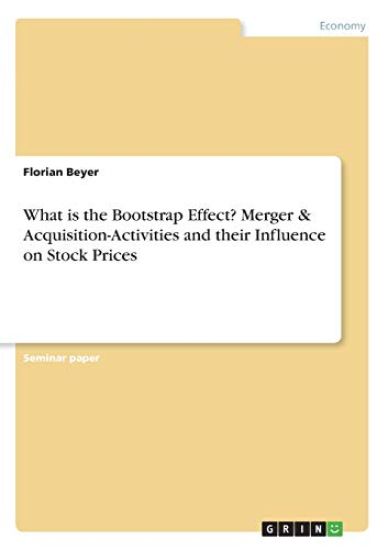 What is the Bootstrap Effect? Merger & Acquisition-Activities and their Influence on Stock Prices