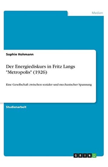 Der Energiediskurs in Fritz Langs "Metropolis" (1926)