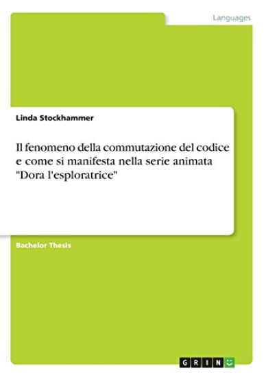 Il fenomeno della commutazione del codice e come si manifesta nella serie animata "Dora l'esploratrice"