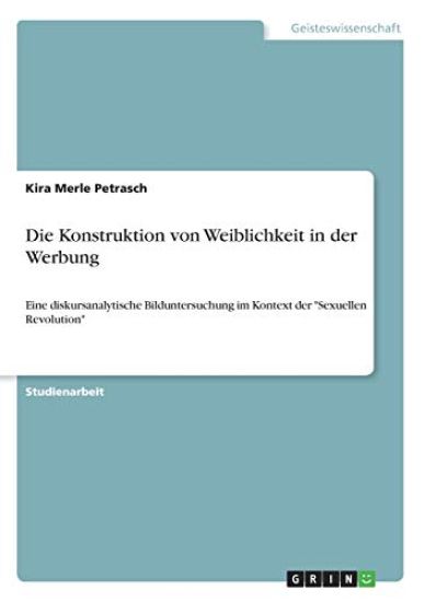 Die Konstruktion von Weiblichkeit in der Werbung