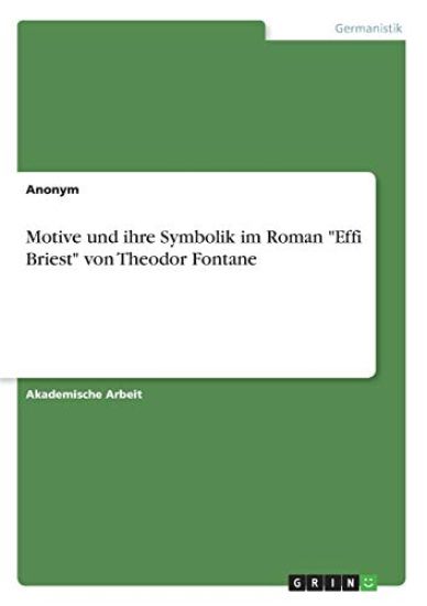 Motive und ihre Symbolik im Roman "Effi Briest" von Theodor Fontane