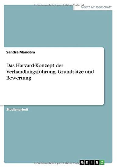 Das Harvard-Konzept der Verhandlungsführung. Grundsätze und Bewertung