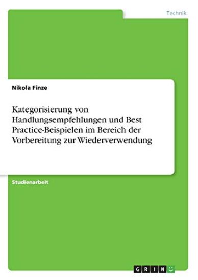 Kategorisierung von Handlungsempfehlungen und Best Practice-Beispielen im Bereich der Vorbereitung zur Wiederverwendung