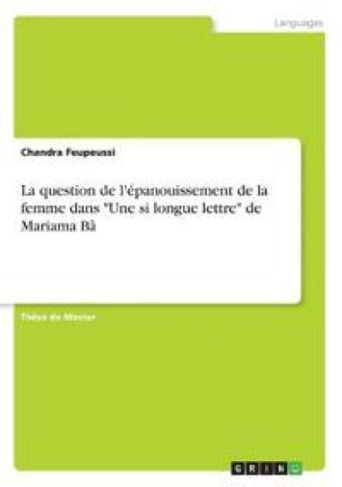 La question de l'épanouissement de la femme dans "Une si longue lettre" de Mariama Bâ