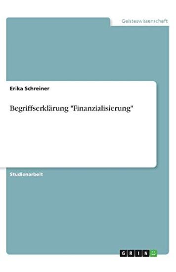 Begriffserklärung "Finanzialisierung"