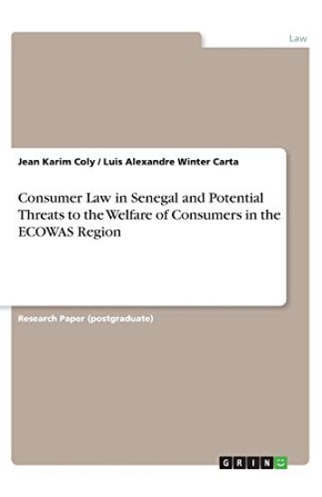 Consumer Law in Senegal and Potential Threats to the Welfare of Consumers in the ECOWAS Region