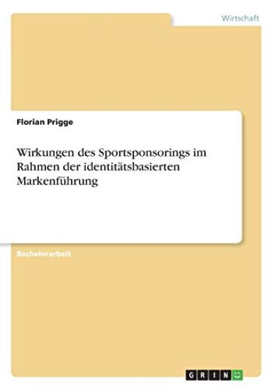 Wirkungen des Sportsponsorings im Rahmen der identitätsbasierten Markenführung