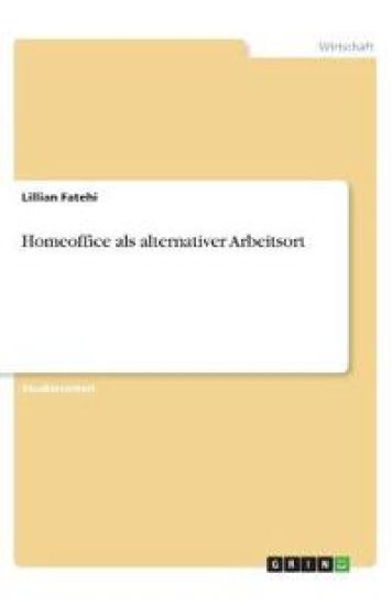 Homeoffice als alternativer Arbeitsort