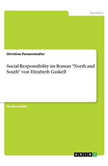 Social Responsibility im Roman "North and South" von Elizabeth Gaskell