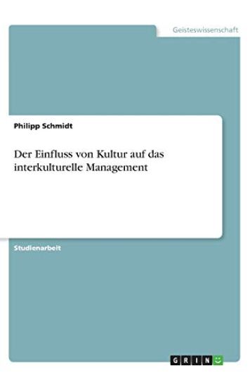 Der Einfluss von Kultur auf das interkulturelle Management
