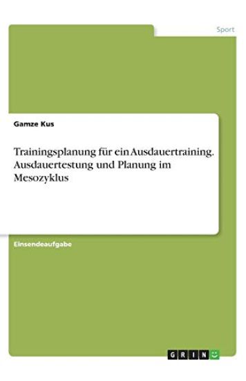 Trainingsplanung für ein Ausdauertraining. Ausdauertestung und Planung im Mesozyklus