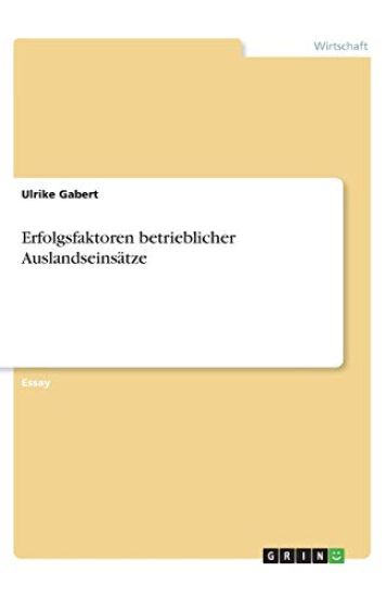 Erfolgsfaktoren betrieblicher Auslandseinsätze