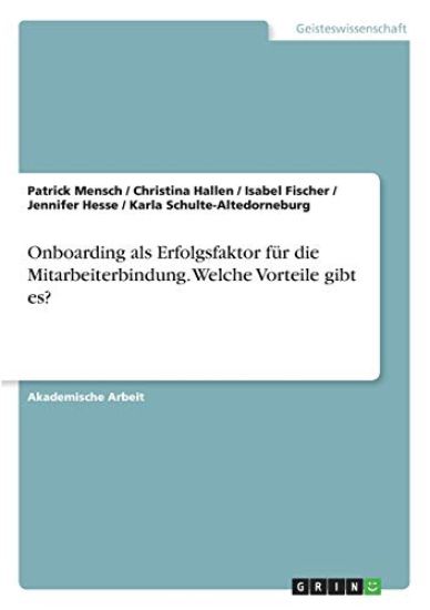 Onboarding als Erfolgsfaktor für die Mitarbeiterbindung. Welche Vorteile gibt es?