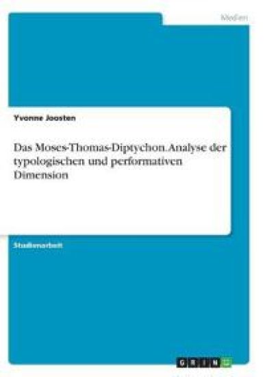Das Moses-Thomas-Diptychon. Analyse der typologischen und performativen Dimension