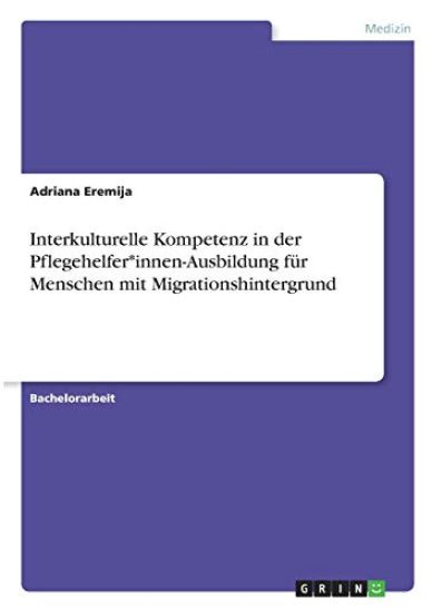 Interkulturelle Kompetenz in der Pflegehelfer*innen-Ausbildung für Menschen mit Migrationshintergrund
