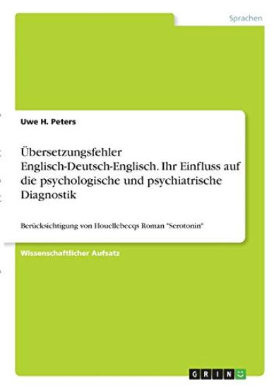 Übersetzungsfehler Englisch-Deutsch-Englisch. Ihr Einfluss auf die psychologische und psychiatrische Diagnostik